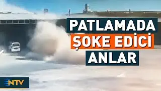 Toptancı Halini Savaş Alanına &Ccedil;eviren Patlama Anı | NTV