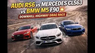 AUDI RS6 vs MERCEDES CLS63 vs BMW M5 F90 🔥 | Downhill Highway Drag Race