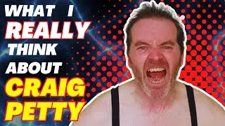 What I Really Think About Craig Petty - www.MonsterMagic.co.uk