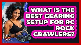 What Is The Best Gearing Setup For RC Rock Crawlers? - RC Toy Central