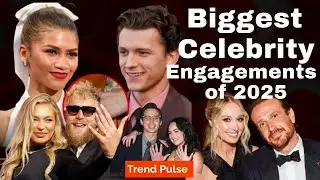 Biggest Celebrity ENGAGEMENTS of 2025 Revealed | #zendeya #tomholland #jasonsegel