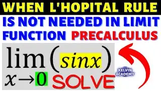 lim(sinx) as x TENDS to 0 [WHEN YOU DO NOT NEED L'HOPITAL RULE IN PRECALCULUS]