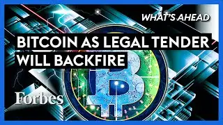 El Salvador Made Bitcoin A Legal Tender: Why That Will Backfire - Steve Forbes | Forbes
