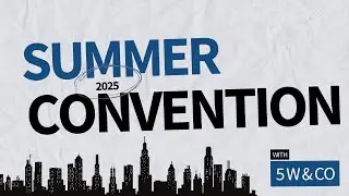 Summer Convention Recap Video: Look Back on 5W&Co's Event in Texas || Leadership and Business Growth