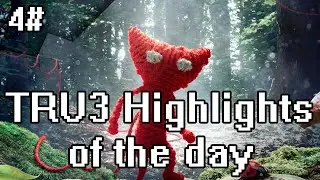 TRU3 Highlights of the day #4 - UNRAVEL FUNNY MOMENTS