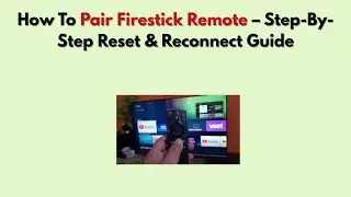 Как подключить пульт Firestick: пошаговое руководство по сбросу и повторному подключению.