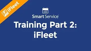 Smart Service Basics Part 2: iFleet in the Field