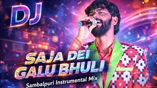 DJ- Saja Dei Galu Bhuli Sambalpuri Instrumental Mix 🪘🎹🎻🎹 #mrrjmj23 #instrumentalmusic 