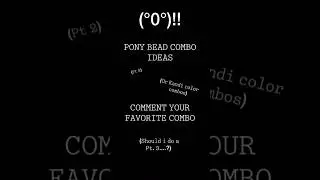 KANDI/PONY BEAD COLOR COMBO IDEAS (Pt.2) #ideas #kandi #ponybeads #shorts #colors #combo #fypシ #pt2