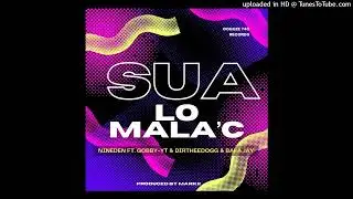 SUA LO MALA'C_Nineden Ft. DirtheeDogg x Gobby YT & Baka Jay [2025]