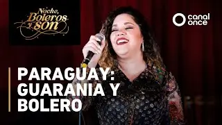 Noche, boleros y son - Paraguay: Guarania y bolero (09/01/2026)