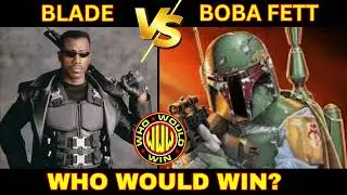 Blade vs Boba Fett - Who Would Win?
