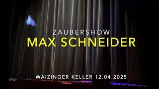 Zaubershow Max Schneider im Waizinger Keller am 12.04.2025