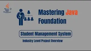 Mastering Java Foundations - Project Outline Student Management System