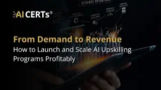 From Demand to Revenue How to Launch and Scale AI Upskilling Programs Profitably