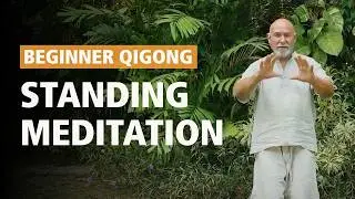 #21 | Beginners Qi Gong Class | Qi Gong is Standing Meditation