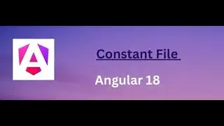 How to create  Constant File in Angular 18| Constant|Angular18 | Part #17