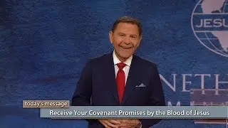 Receive Your Covenant Promises by the Blood of Jesus