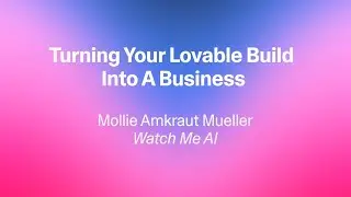 Turning Your Lovable Build  Into A Business