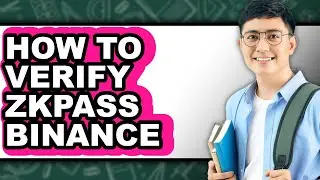 How to Verify ZkPass Binance (Full Guide)