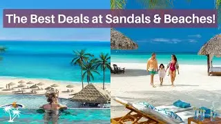 Best Deals at Sandals & Beaches | Promotions, Specials, & Everything You Need to Know!