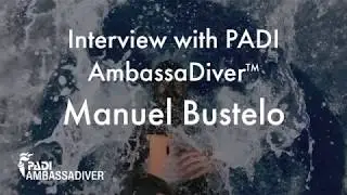 AmbassaDiver Manuel Bustelo on Conservation