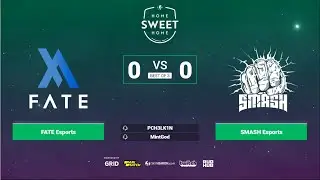 LIVE Fate vs Smash  // Home Sweet Home Cup-7// CSGO