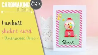 Gumball shaker card - Dimensional Dome - Sizzix