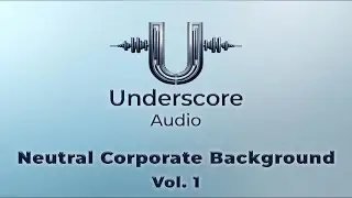 Neutral Corporate Background Music Vol. 1 | Corporate Canvas - Background Music - GEMA-Free