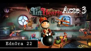 Guide 100% complet - Tin Hearts - Acte 3