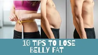 10 Tips to Lose Belly Fat | Thefitnessguy | Fat loss guideline