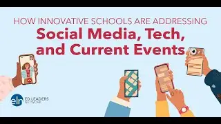 How Innovative Schools Are Addressing Social Media, Tech, and Current Events