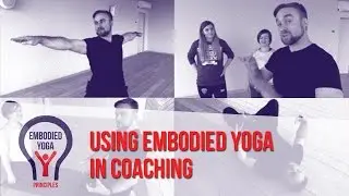 Using Embodied Yoga Principles in coaching