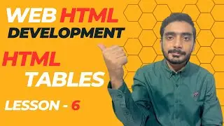 HTML Tables  - Lesson 6
