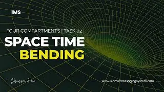 Space Time Bending | Four Compartment Task 2 | IMS