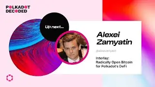 Interlay: Radically Open Bitcoin for Polkadot's DeFi | Polkadot Decoded 2022