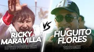 MIX RICKY MARAVILLA VS HUGUITO FLORES - Dj The Power Mix #sinmiedo