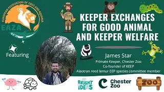 EAZA Animal Welfare webinar _ James Star on the Keeper Educational Exchange Programme (KEEP)