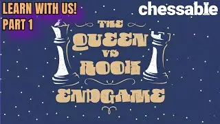 Learn the Queen vs. Rook Endgame Part 1 - course by Rookshelf /chessable!