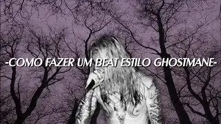 COMO FAZER UM BEAT ESTILO GHOSTEMANE (GHOSTEMANE TYPE BEAT TUTORIAL)