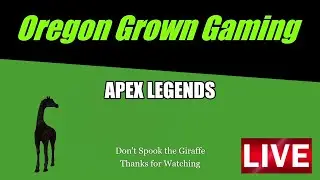 OregonGrownGaming  5/15 Apex Legends farming battle pass for my love