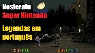 Nosferatu - Super Nintendo. Detonado com legendas em português.