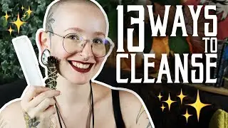 13 WAYS TO CLEANSE ENERGETICALLY || You don't need white sage to get rid of bad energies!