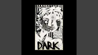 Dark