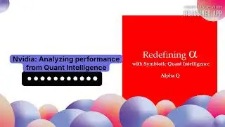 Nvidia: Analyzing performance from Quant Intelligence | Laze Q Symbiotic Quant Intelligence