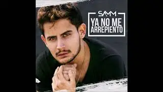 SAMM - Ya No Me Arrepiento (84 Music Lab)