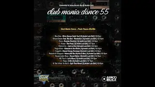 Club Mania Dance 55 - 2022 ( Flash House ) [ Dj Andr&eacute; Luiz ]