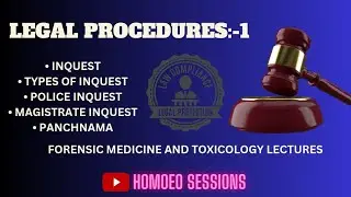 Legal Procedure:-1 | Inquest | Types of Inquest | Forensic Medicine Lectures | Homoeo Sessions