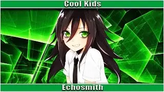 Nightcore - Cool Kids