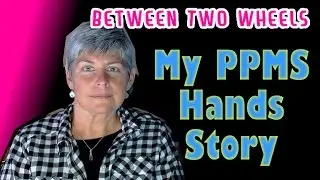 #2 Primary Progressive MS Nerve Damaged Hands - My MS Hands Story